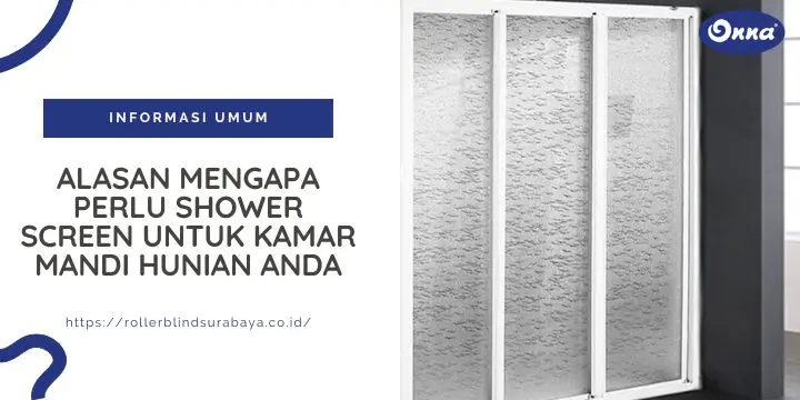 Alasan Mengapa Perlu Shower Screen untuk Kamar Mandi Hunian Anda