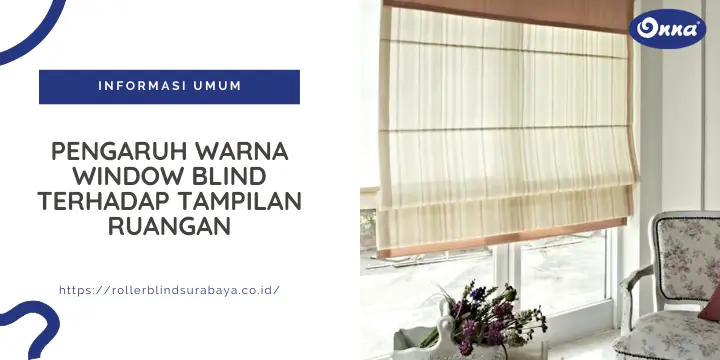 Pengaruh Warna Window Blind Terhadap Tampilan Ruangan
