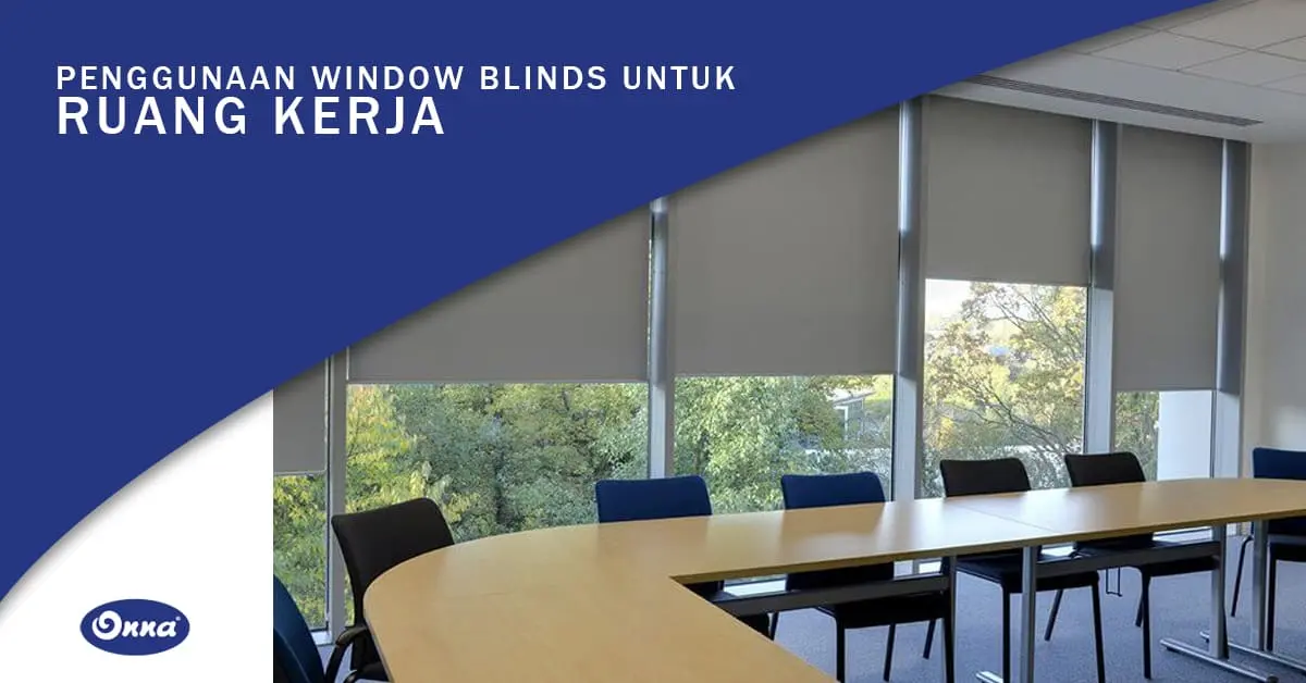 Penggunaan Window Blinds untuk Ruang Kerja