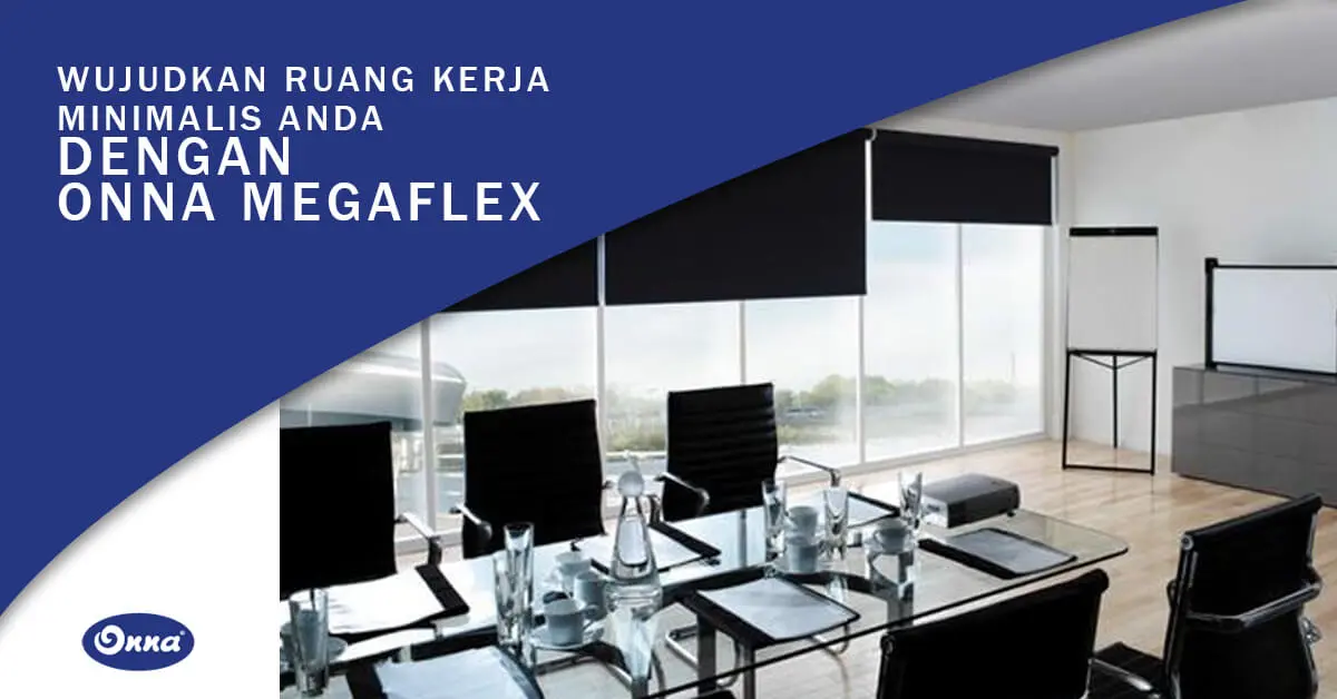 Wujudkan Ruang Kerja Minimalis Anda dengan Onna Megaflex