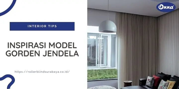 Inspirasi Model Gorden Jendela Inspirasi Model Gorden Jendela