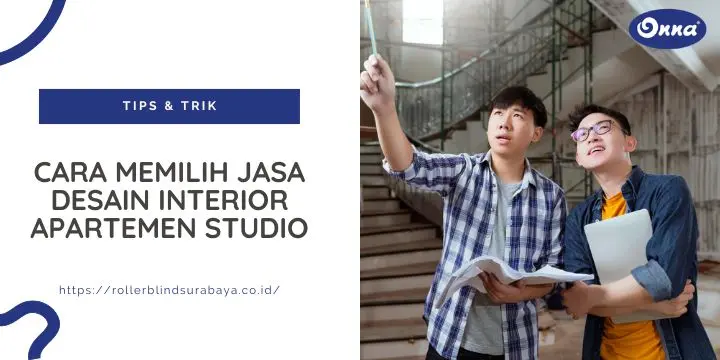 Cara Memilih Jasa Desain Interior Apartemen Studio