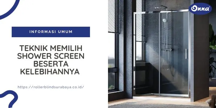 Teknik Memilih Shower Screen Beserta Kelebihannya