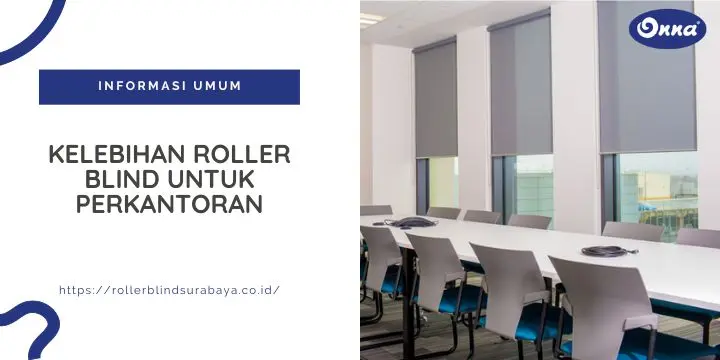 Kelebihan Roller Blind untuk Perkantoran