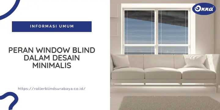 Peran Window Blind dalam Desain Minimalis
